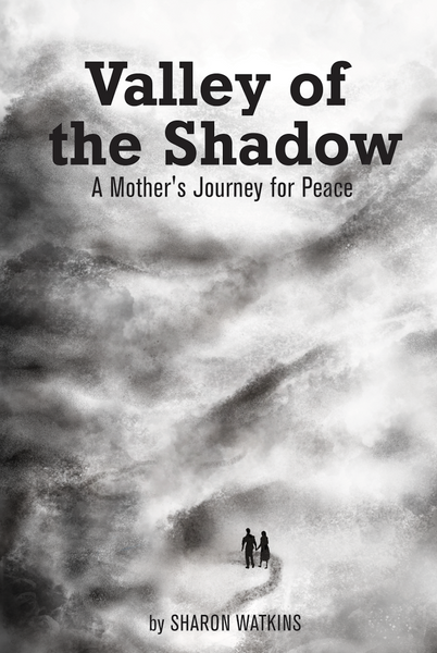 Valley of the Shadow by Sharon Watkins